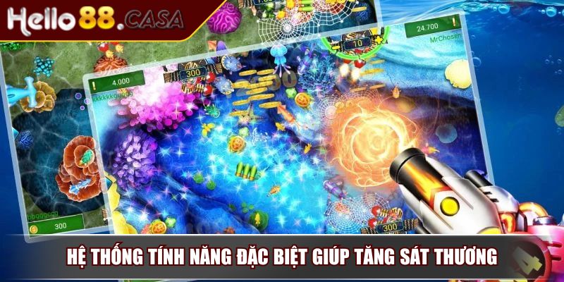 Bắn Cá Khủng Long – Trò Chơi Săn Thưởng Độc Đáo Và Hiện Đại 3 Hệ thống tính năng đặc biệt giúp tăng sát thương