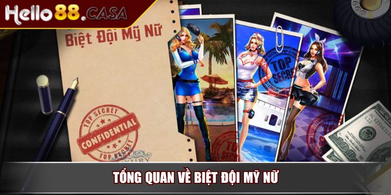 Biệt Đội Mỹ Nữ – Trải Nghiệm Game Hấp Dẫn Đầy Kịch Tính 2 Tổng quan về biệt đội mỹ nữ
