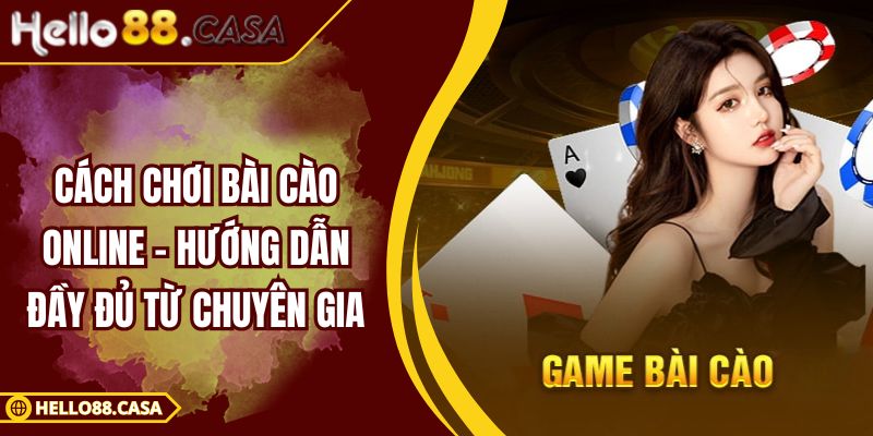 Cách Chơi Bài Cào Online – Hướng Dẫn Đầy Đủ Từ Chuyên Gia