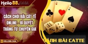 Cách Chơi Bài Cát Tê Online - Bí Quyết Thắng Từ Chuyên Gia
