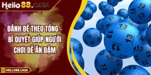 Đánh Đề Theo Tổng – Bí Quyết Giúp Người Chơi Dễ Ăn Đậm