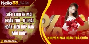Siêu Khuyến Mãi Hoàn Trả - Ưu Đãi Hoàn Tiền Hấp Dẫn Mỗi Ngày