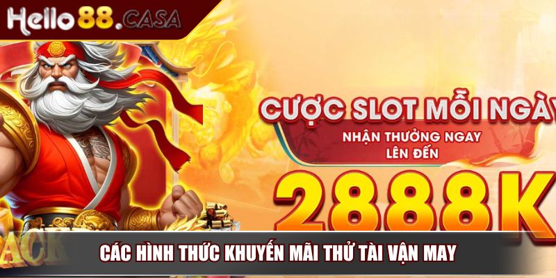 Thử Tài Vận May – Khuyến Mãi Hấp Dẫn Không Nên Bỏ Lỡ 3 Các hình thức khuyến mãi thử tài vận may